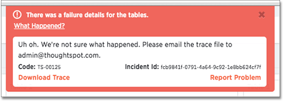 Error message in ThoughtSpot. Select Report Problem in the lower-right corner of the error message
